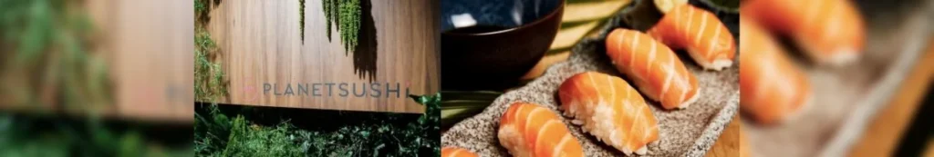 PLANET SUSHI — vue 1